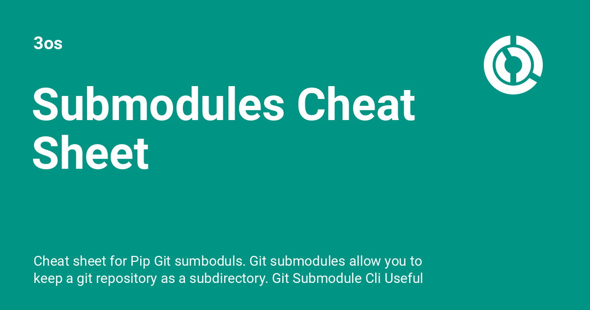 Submodules Cheat Sheet - 3os